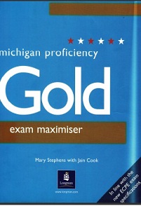 Proficiency Gold Michigan ECPE Exam Maximiser Student Book