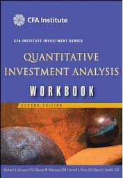 Quantitative Investment Analysis Workbook (CFA Institute Investment Series)
