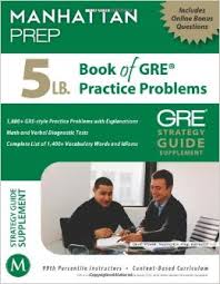 Manhattan Prep 5 LB. Book of GRE Practice Problems