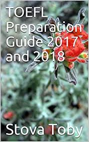 TOEFL Preparation Guide 2017 and 2018 - Stova Toby