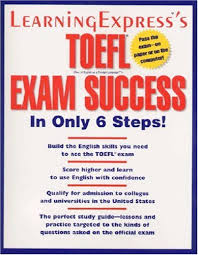 TOEFL Exam Success in Only 6 Steps