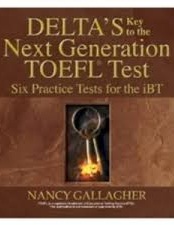 Deltas Key to the Next Generation TOEFL Test - Six Practice Tests for the iBT