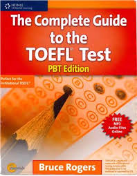 The Complete Guide to the TOEFL Test - PBT Edition Bruce Rogers