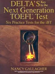 Delta Key to the Next Generation TOEFL Test - Six Practice Tests for the iBT