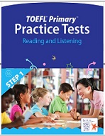 TOEFL Primary Practice Tests Reading and Listening Step 1