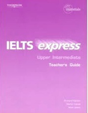 IELTS Express Upper Intermediate Teacher Guide 