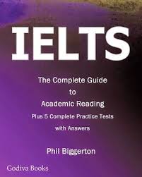 IELTS - The Complete Guide to Academic Reading 