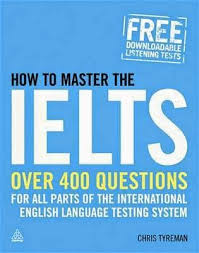 How to Master the IELTS - Over 400 Questions for All Parts of the IELTS