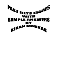 279 IELTS Essays From Past Papers with Sample Solutions