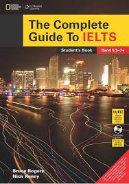 The Complete Guide to IELTS Student Book Band 5.5-7+