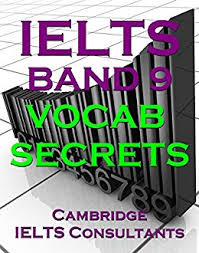 IELTS Band 9 Vocab Secrets - Cambridge IELTS Consultants