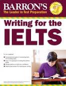 Barron Writing for the IELTS