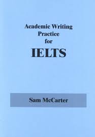 Academic Writing for IELTS Sam McCarter