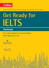 Get Ready for IELTS WorkBook Pre-Intermediate to Intermediate IELTS Band 3.5-4.5