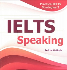 Practical IELTS Strategies 2 IELTS Speaking