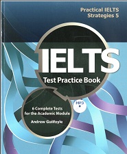Practical IELTS Strategies 5 IELTS Test Practice Book
