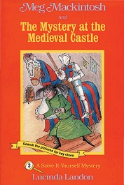 A Solve It Yourself Mystery 3 - Meg Mackintosh and the Mystery at the Medieval Castle