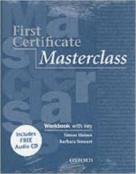 First Certificate Masterclass 2004 Workbook with Key