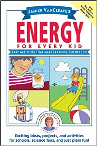 Science for Every Kid Series - Energy for Every Kid Easy Activities That Make Learning Science Fun
