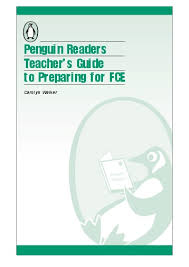 Penguin Readers - Teacher Guide to Preparing for FCE