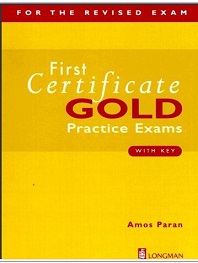 First Certificate Gold Practice Exams with Keys