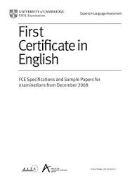 Cambridge First Certificate in English-Specifications and Sample Examinations from December 2008