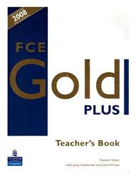 FCE Gold Plus 2008 Teacher Book