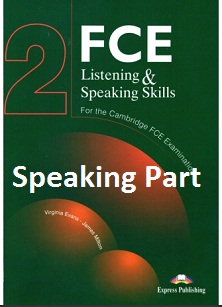 FCE Listening and Speaking Skills 2 Speaking Part