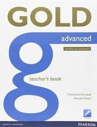 Gold Advanced Teacher Book With 2015 Exam Specifications