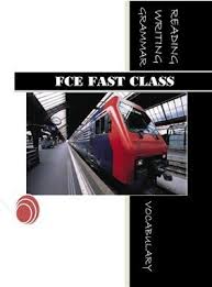 FCE Fast Class - Reading Writing Grammar Vocabulary With Answers