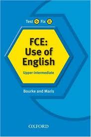 Test it Fix it - FCE Use of English Upper-Intermediate