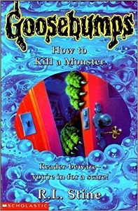 Scholastic Goosebumps 46 - How to Kill a Monster